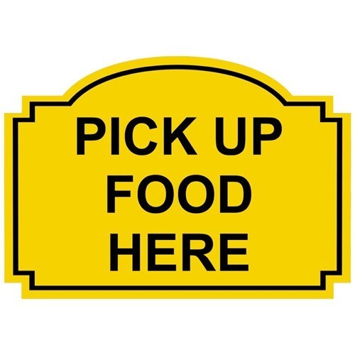 Pick up food here sign