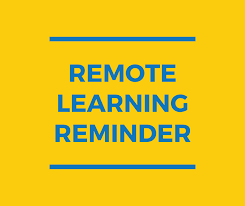 Remote learning reminder